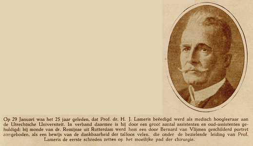 873886 Portret van prof. dr. H.J. Laméris (1872-1948), die 25 jaar hoogleraar chirurgie is aan de Utrechtse Universiteit.